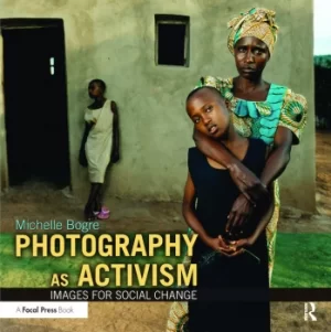 Image of Photography as ActivismImages for Social Change