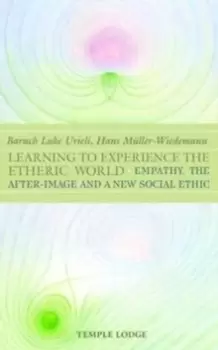 Image of Learning to Experience the Etheric World : Empathy, the After Image and a New Social Ethic