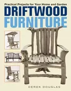 Image of driftwood furniture practical projects for your home and garden