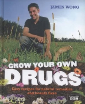 Image of Grow Your Own Drugs by James Wong Hardback