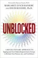 Image of unblocked a revolutionary approach to tapping into your chakra empowerment