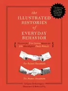 Image of illustrated histories of everyday behavior discover the true stories behind