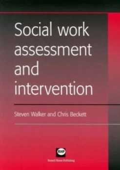 Image of Social Work Assessment and Intervention by Steven Walker and Chris Beckett Paperback