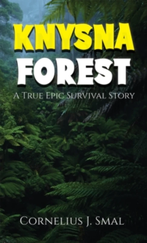 Image of Knysna Forest : A True Epic Survival Story Paperback / softback