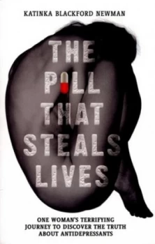 Image of The Pill That Steals Lives by Katinka Blackford Newman Paperback