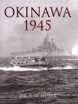 Image of Okinawa 1945 by Thomas M Huber Hardback