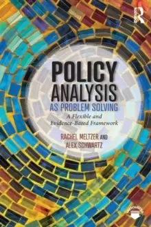 Image of Policy Analysis as Problem Solving : A Flexible and Evidence-Based Framework