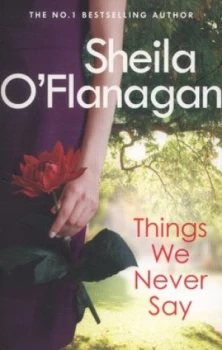 Image of Things We Never Say by Sheila O Flanagan Paperback