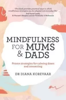Image of Mindfulness for Mums and Dads by Diana Korevaar