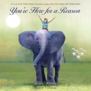 Image of Youre here for a reason by Nancy Tillman
