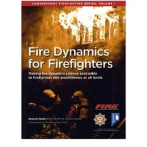 Image of Fire Dynamics for Firefighters: Compartment Firefighting Series : Volume 1