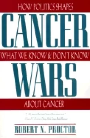 Image of cancer wars how politics shapes what we know and dont know about cancer
