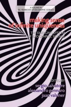 Image of Making Sense of Infinite Uniqueness by Sergio Salvatore and Alessandro Gennaro and Jaan Valsiner Paperback