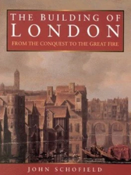 Image of The Building of London by John Schofield Paperback