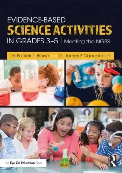 Image of Evidence-Based Science Activities in Grades 35Meeting the NGSS