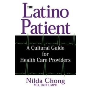 Image of The Latino Patient : A Cultural Guide for Health Care Providers