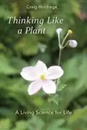 Image of thinking like a plant a living science for life