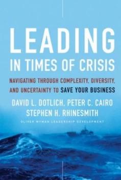Image of Leading in Times of Crisis by David L. Dotlich Hardback
