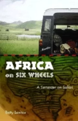Image of africa on six wheels a semester on safari