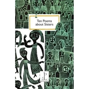 Image of Ten Poems about Sisters Paperback / softback 2017