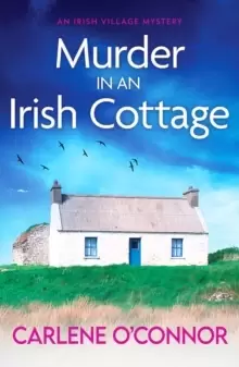 Image of Murder in an Irish Cottage : A totally unputdownable Irish village mystery