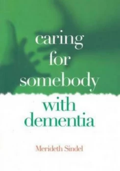 Image of Caring for Somebody with Dementia by Merideth Sindel Paperback