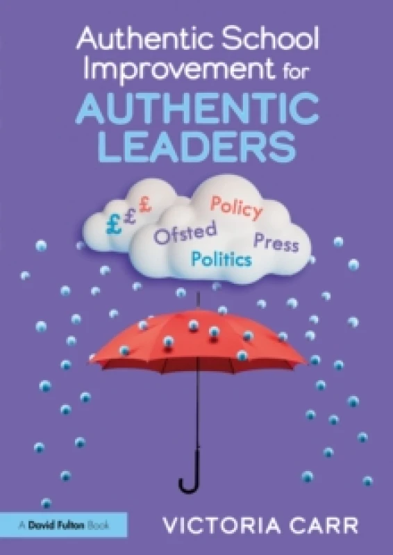Image of Authentic School Improvement for Authentic Leaders Paperback / softback
