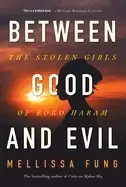 Image of between good and evil the stolen girls of boko haram