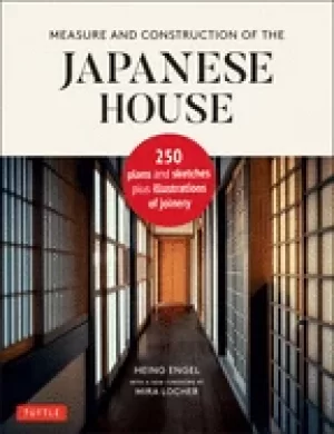 Image of measure and construction of the japanese house 250 plans and sketches plus