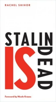 Image of Stalin Is Dead by Rachel Shihor Paperback