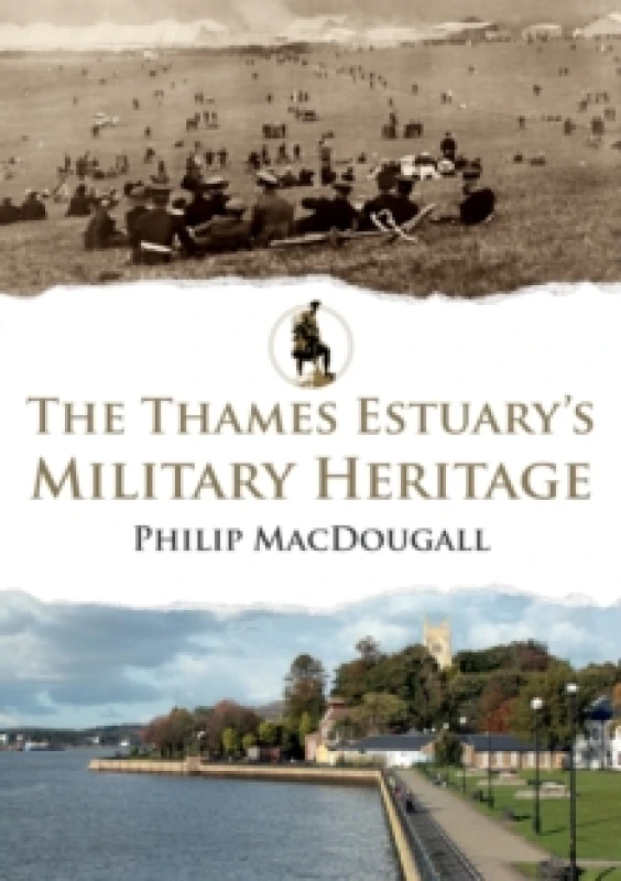 Image of The Thames Estuary's Military Heritage Paperback / softback