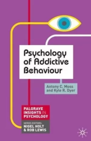 Image of Psychology of addictive behaviour by Antony C. Moss