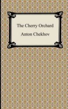 Image of The Cherry Orchard by Anton Pavlovich Chekhov Book