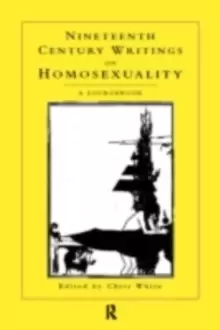 Image of Nineteenth-Century Writings on HomosexualityA Sourcebook