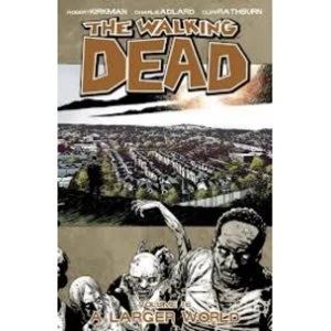 Image of The Walking Dead Volume 16 A Larger World