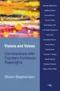 Image of visions and voices interviews with caribbean playwrights