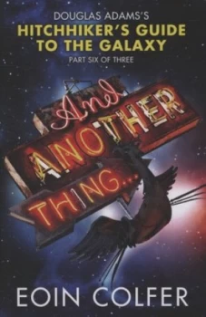 Image of And Another Thing-- by Eoin Colfer Hardback