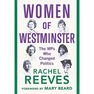 Image of Women of Westminster The MPs who Changed Politics Hardback 2019