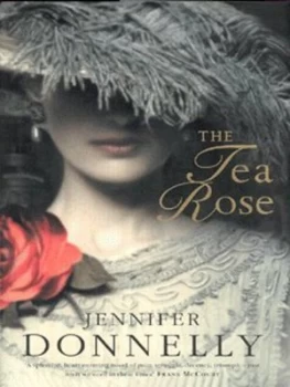 Image of The Tea Rose by Jennifer Donnelly Hardback