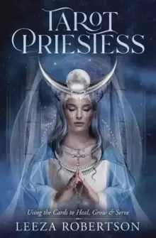 Image of Tarot Priestess : Using the Cards to Heal, Grow & Serve