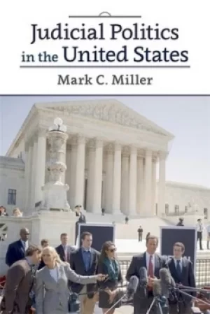 Image of Judicial politics in the United States by Mark C. Miller