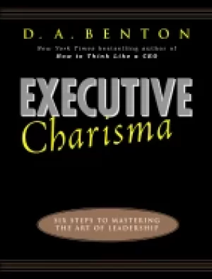 Image of executive charisma six steps to mastering the art of leadership