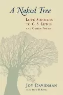 Image of naked tree love sonnets to c's lewis and other poems