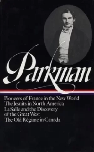 Image of France and England in North America by Francis Parkman