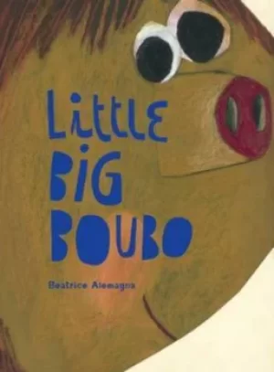 Image of Little big Boubo by Batrice Alemagna