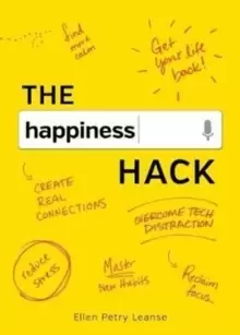 Image of The Happiness Hack : How to Become Brain Aware and Program Your Happiness