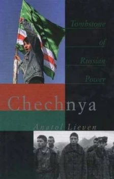 Image of Chechnya by Anatol Lieven Hardback