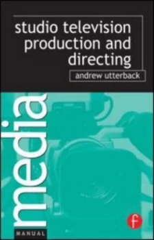 Image of Studio Television Production and Directing by Andrew Utterback Book