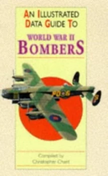 Image of An Illustrated Data Guide to World War Ii Bombers by Christopher Chant Book