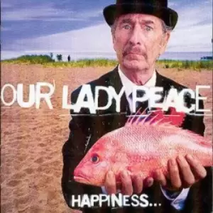 image of HappinessIs Not A Fish That You Can Catch by Our Lady Peace CD Album